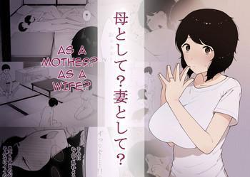Porn Haha to Shite? Tsuma to Shite? | As a Mother? As a Wife?- Original hentai Anal Sex