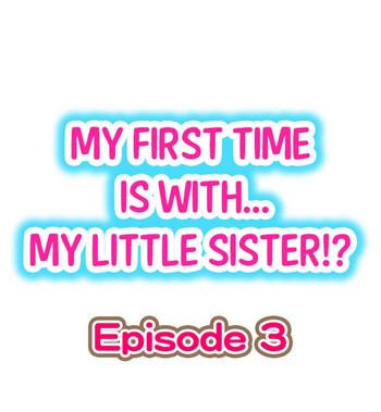 Eng Sub My First Time is with…. My Little Sister?! Ch.03 Training