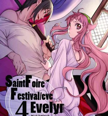 Fucked Saint Foire Festival/eve Evelyn:4- Original hentai Bbc
