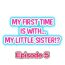 Piercing My First Time is with…. My Little Sister?! Ch.05 Show