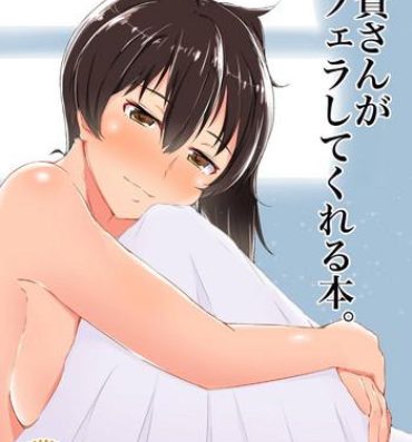Viet Kaga-san ga Asa Fella Shite Kureru Hon.- Kantai collection hentai Amatur Porn