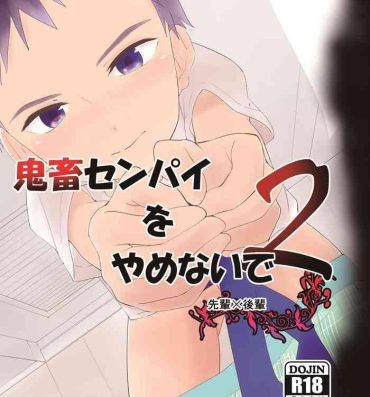 18 Year Old Kichiku Senpai o Yamenaide 2- Original hentai Asshole
