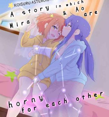 Free Amateur Mira to Ao ga Muramura Suru Hanashi | A story in which Mira & Ao are horny for each other- Asteroid in love hentai Mum