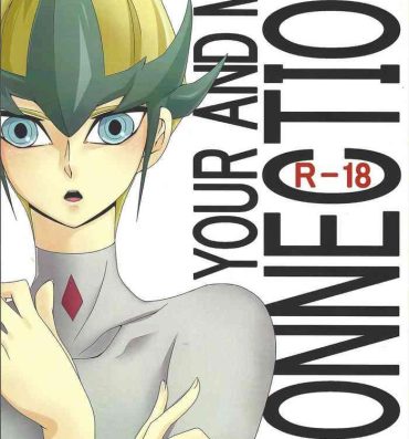 Gay Blowjob YOUR AND MY CONNECTION- Yu gi oh zexal hentai Twink