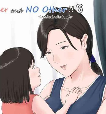 Creamy Kaa-san Janakya Dame Nanda!! 6 Conclusion | Mother and No Other!! 6 Conclusion Pt 2- Original hentai Solo Girl